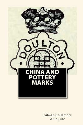 China And Pottery Marks by &. Co, Inc Gilman Collamore