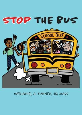 Stop The Bus: Education Reform in 31 Days by Chrystopher, Burns