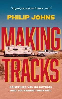 Making Tracks by Johns, Philip