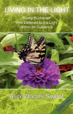 Living in the Light by Sweet, Alice
