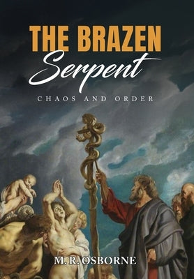 The Brazen Serpent: Chaos and Order by Lees, Alistair