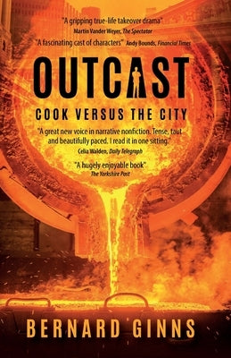 Outcast: Cook Versus the City by Ginns, Bernard