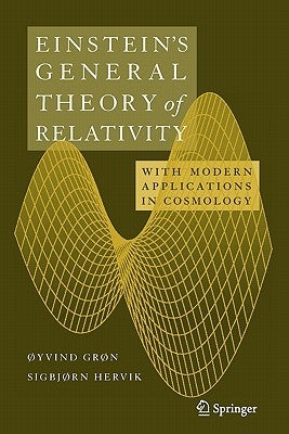 Einstein's General Theory of Relativity: With Modern Applications in Cosmology by GrÃ¸n, Ãyvind