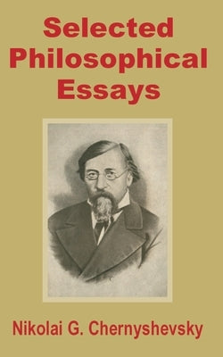 Selected Philosophical Essays by Chernyshevsky, Nikolai G.
