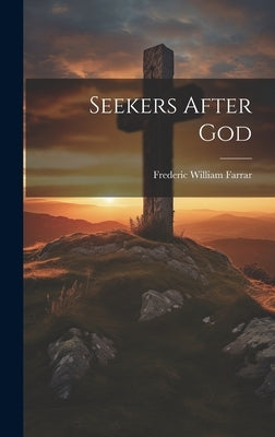 Seekers After God by Farrar, Frederic William