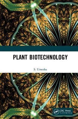 Plant Biotechnology by Umesha, S.