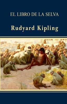 El libro de la selva by Kipling, Rudyard