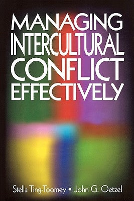 Managing Intercultural Conflict Effectively by Ting-Toomey, Stella