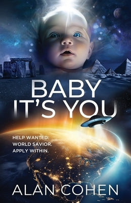 Baby It's You: Help Wanted: World Savior. Apply Within. by Cohen, Alan