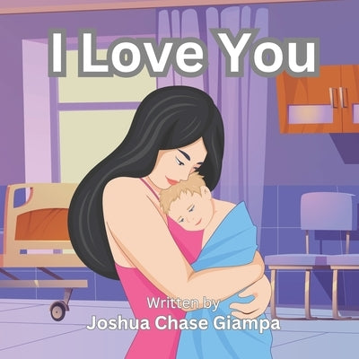I Love You by Giampa, Joshua Chase