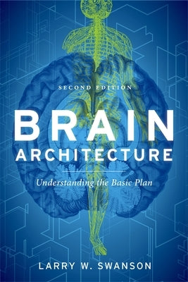 Brain Architecture by Swanson, Larry W.
