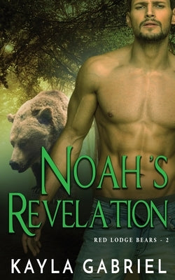 Noah's Revelation by Gabriel, Kayla