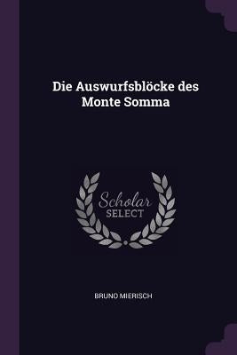 Die Auswurfsblöcke des Monte Somma by Mierisch, Bruno