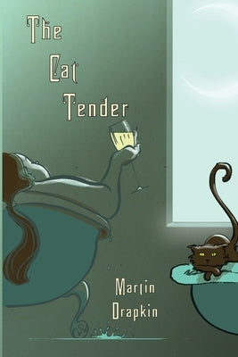 The Cat Tender by Drapkin, Martin