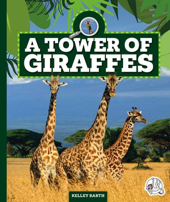 A Tower of Giraffes by Barth, Kelley