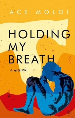 Holding My Breath by Moloi, Ace