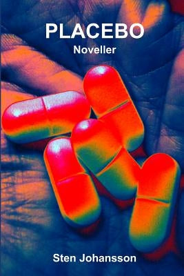 Placebo: Noveller by Johansson, Sten