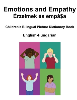 English-Hungarian Emotions and Empathy / Érzelmek és empátia Children's Bilingual Picture Book by Carlson, Richard