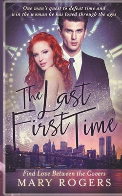 The Last First Time by Rogers, Mary