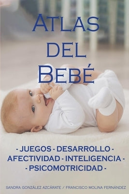 Atlas del Bebé by FernÃ¡ndez, Francisco Molina