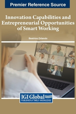 Innovation Capabilities and Entrepreneurial Opportunities of Smart Working by Orlando, Beatrice