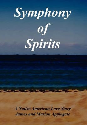 Symphony of Spirits by Applegate, James and Marion
