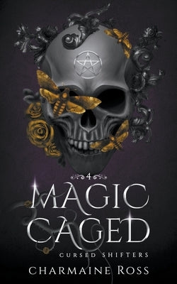 Magic Caged by Ross, Charmaine