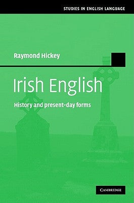 Irish English by Hickey, Raymond