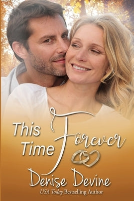 This Time Forever: An Inspirational Romance by Devine, Denise Annette