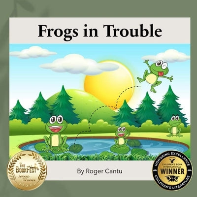 Frogs in Trouble by Cantu, Roger