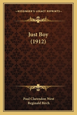 Just Boy (1912) by West, Paul Clarendon