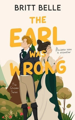 The Earl Was Wrong by Belle, Britt