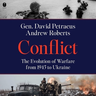 Conflict: The Evolution of Warfare from 1945 to Ukraine by Roberts, Andrew