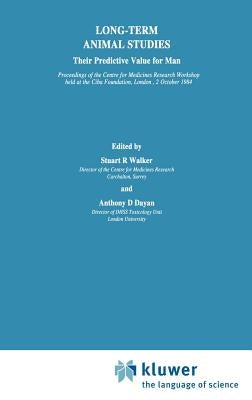 Long-Term Animal Studies: Their Predictive Value for Man by Walker, S. R.