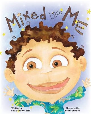 Mixed Like Me by Golliday-Cabell, Gina