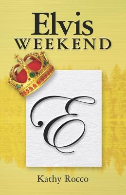 Elvis Weekend by Rocco, Kathy