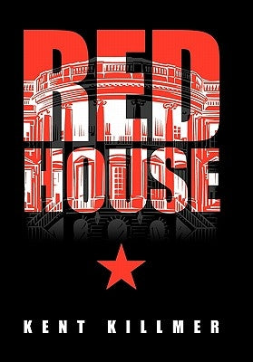 Red House: Fiction. Perhaps. by Killmer, Kent