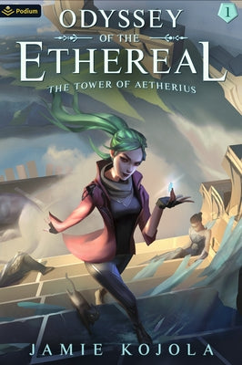 The Tower of Aetherius: A Progression Fantasy by Kojola, Jamie