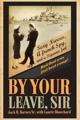 By Your Leave, Sir by Blanchard, Laurie Anne