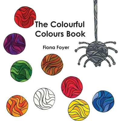The Colourful Colours Book by Foyer, Fiona