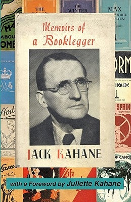Memoirs of a Booklegger: With a Foreword by Juliette Kahane by Kahane, Jack