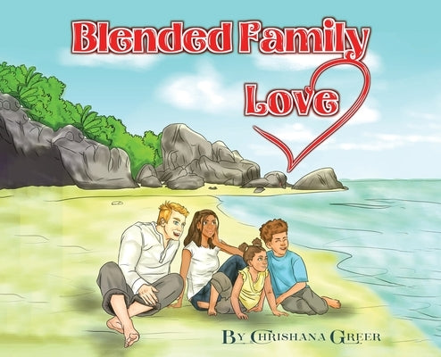Blended Family Love by Greer, Chrishana