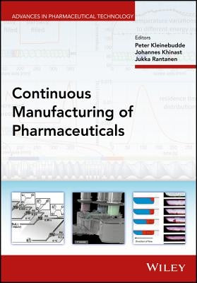 Continuous Manufacturing of Pharmaceuticals by Kleinebudde, Peter