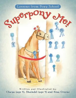 Superpony Me! by Greene, Chaya Shaindel and Nina