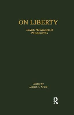 On Liberty: Jewish Philosophical Perspectives by Frank, Daniel