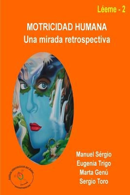 Motricidad humana: una mirada retrospectiva by Trigo, Eugenia
