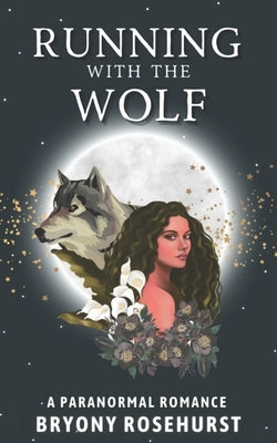 Running with the Wolf: A sapphic paranormal romance novella by Rosehurst, Bryony