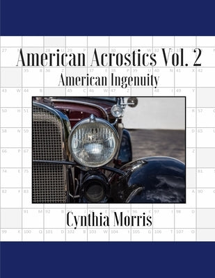 American Acrostics Volume 2: American Ingenuity by Morris, Cynthia
