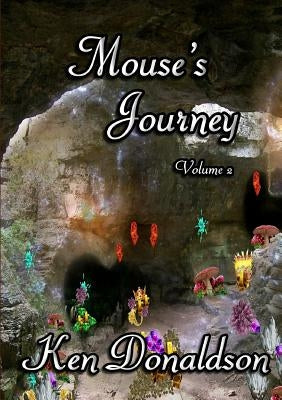 Mouses Journey Volume 2 by Donaldson, Ken