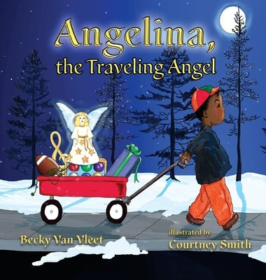 Angelina, the Traveling Angel by Van Vleet, Becky